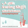 A Very Swing Shift Christmas [CD]