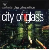 City of Glass -Stan Kenton Plays Bob Graettinger [CD]