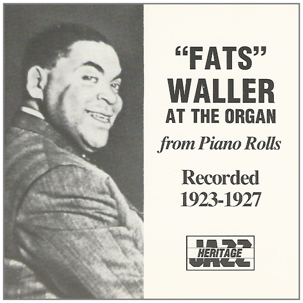 Fats Waller at the Organ - from Piano Rolls 1923-1927