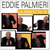 Eddie Palmieri: La Perfecta II