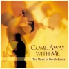 Come Away With Me - the Music of Norah Jones [CD]
