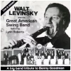 Walt Levinsky and his Great American Swing Band featuring Lynn Roberts [CD]