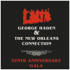 Tenth Anniversary Gala - George Haden & The New Orleans Connection