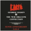 Tenth Anniversary Gala - George Haden & The New Orleans Connection [CD]