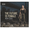 Future Is Female [CD]