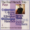 The Fred Hersch Trio Plays [CD]