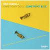 Something Gold, Something Blue [CD]