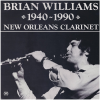Brian Williams 1940-1990 New Orleans Clarinet