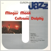 Europa Jazz - Charlie Mingus, Thelonious Monk, John Coltrane, Eric Dolphy