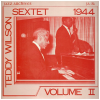 Teddy Wilson Sextet 1944 Volume II