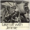 Takin' Off With Jimmie [Vinyl]